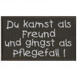 Aufnäher - Du kamst als Freund - 06067 - Gr. ca. 9,5 x 5,5 cm - Patches Stick Applikation