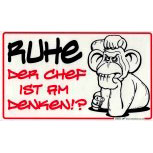 Schild Spaß -  RUHE - der Chef ist am denken!? - 309233 - 25cm x 15cm - Arbeit