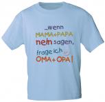 Kinder T-Shirt ...wenn Mama + Papa nein sagen, frage ich Oma + Opa - 08108 hellblau Gr. 122/128