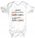 Babystrampler mit Print – Mama + Papa nein sagen, frage ich Oma + Opa - 08351 weiß / 18-24 Monate