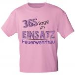 T-Shirt mit Print - 365 Tage im Einsatz Feuerwehrfrau - 09308 rosa - Gr. S-XXL