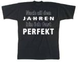 T-Shirt Unisex mit Print - Nach all den Jahren bin ich fast Perfekt - 09428 schwarz - Gr. S-XXL