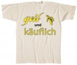 T-Shirt unisex mit Print - geil und käuflich - 09544 cremefarben - Gr. S-XXL