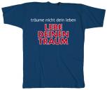 T-Shirt unisex mit Print - Träume nicht Dein Leben.... - 09602 dunkelblau - Gr. S-XXL