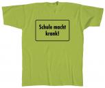T-Shirt unisex mit Aufdruck - Schule macht krank - 09729 grün - Gr. S-XXL