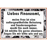 PST-Schild - Liebes Finanzamt meine Frau ist ... - 308974 - 30 x 20 cm - Spaßschild