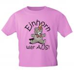 Kinder T-Shirt mit Print - Einhorn war aus - 12269 versch. Farben - Gr. 98-164