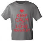 T-Shirt mit Print - Keep calm and love Frankfurt - 12908 - versch. Farben zur Wahl - grau / XL