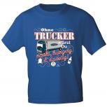 T-Shirt mit Print -ohne Trucker wärst Du nackt, hungrig & durstig - 12956 blau Gr. S