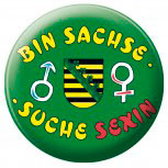 Button "BIN SACHSE SUCHE SEXIN" Magnetbutton Emblem Abzeichen - NEU (16235)