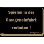 Verbotsschild - SPIELEN IN DER GARAGENEINFAHRT VERBOTEN - 308602 - 30 x 20 cm