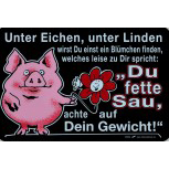 Witzige Sprüche Schild - Du fette Sau - Gewicht - 309242 - Gr. ca. 30 x 20 cm