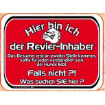 Hinweisschild - Hier bin ich der Revier-Inhaber…- 308246 - 20cm x 15cm - Wachhund