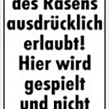 Spaßschild - Betreten des Rasens ausdrücklich ... - 308686 - 25cm x 40cm