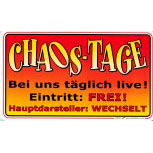 Schild mit Spruch - CHAOS-TAGE täglich live! - 309264 - 25cm x 15cm - Arbeit Büro Geschäft
