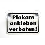 Schild mit Saugnäpfe -  Plakate ankleben verboten - 308154/1 weiß - Gr. ca. 30 x 20 cm