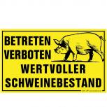 Schild - Vorsicht wertvoller Schweinebestand - Betreten und füttern verboten - Gr. 25 x 15 cm -308292-1