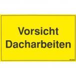 Hinweisschild - Vorsicht Dacharbeiten - Gr. ca. 40 x 25 cm – 308650