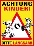 Schild Hinweisschild - Auchtung Kinder ! Bitte Langsam ! - 308670/1 - Gr. 40 x 30 cm