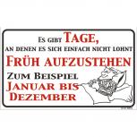Spaßschild - Es gibt Tage - 309075 - Gr. ca. 25 x 15 cm