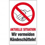Warnschild - Wir vermeiden Händeschütteln ! Aktuelle Situation - Gr. ca. 15 x 25 cm - 309168