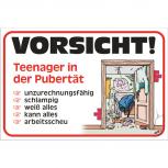 Spaßschild - Teenager in der Pubertät - 309202 - Gr. ca. 30 x 20 cm
