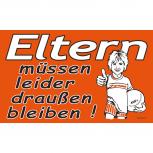 Spaßschild - Eltern müssen leider draußen bleiben - 309207 - Gr. ca. 25 x 15 cm