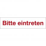 Hinweisschild - BITTE EINTRETEN - Gr. 25 x 6 cm - 309311
