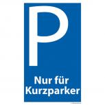 Parkschild - Nur für Kurzparker - Gr. ca. 50 x 30 cm – 309484