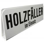 Klemmschild fuer Sonnenblende Auto - Holzfäller im Einsatz - 309510 Gr. ca. 29,5cm x 10cm x 2,5cm