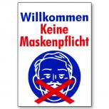Hinweisschild Schild - Willkommen Keine Maskenpflicht - Gr. ca. 30 x 40 cm - 309825