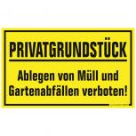 Schild - Privatgrundstück Ablegen von Müll und Gartenabfällen verboten - 309879 Gr. ca. 40 x 25cm
