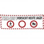 Banner Werbebanner - Halt Stop  Vorsicht Heute Jagd - 3x1m - Spannband - 309934