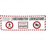 Banner Werbebanner - Stop Forstarbeiten Lebensgefahr - 3x1m - Spannband - 309938