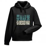 Kapuzen-Sweatshirt Hoodie mit Print - ICH War Dabei als alles BESSER war - 36066 Schwarz Gr. S-2XL