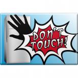 Kühlschrankmagnet - Don´t touch - Gr. ca. 8 x 5,5 cm  - 37962 - Magnet  Küchenmagnet