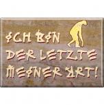 Küchenmagnet - DER LETZTE MEINER ART - Gr. ca. 8 x 5,5 cm - 37989 - Küchenmagnet
