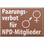 Magnet - PAARUNGSVERBOT NPD MITGLIEDER - Gr. ca. 8 x 5,5 cm - 38887 - Küchenmagnet