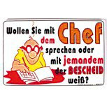 Fun-Schild - Wollen Sie mit dem Chef sprechen oder... - 308978 - Kunststoffschild Arbeit