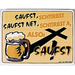 Spaß-Schild - Saufst, saufst net, stirbst... - 309008 - Gr. 20 x 15 cm