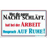 Spaß-Schild - WER DIE GANZE NACHT SCHLÄFT - 309292 - 25cm x 15cm - Arbeit Job Beruf