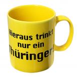 Keramiktasse Tasse mit Print Hieraus trinkt nur ein Thüringer 57373