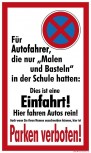 PST-Schild -PARKEN VERBOTEN Für Autofahrer die nur malen und basteln - Gr. 50 x 30cm - 308767