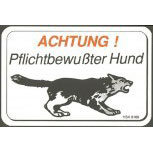Warnschild Spaßschild - Achtung Pflichtbewusster Hund- ca. 15 x 10 cm - 308160 - Wachhund