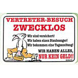 Türschild mit Humor - Vertreter-Besuch zwecklos.... - 308169 - 15cm x 10cm