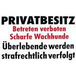 Warnschild - Privatbesitz ...scharfe Wachhunde... - ca. 25 x 15 cm - 308457