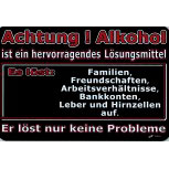 PST-SCHILD - Achtung! Alkohol..Er löst nur keine Probleme - Gr. ca. 30 x 20 cm (309244)