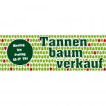 Spannband Banner Werbebanner Tannenbaum Verkauf Montag bis Freitag 12-17h Gr. 3x1m 309926/1