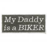 AUFNÄHER - My Daddy is a Biker - 03189 - Gr. ca. 10 x 4 cm - Patches Stick Applikation