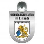 Einsatzschild mit Saugnapf - Heizungsinstallateur - im Einsatz incl. Regionenwappen nach Wahl 393817